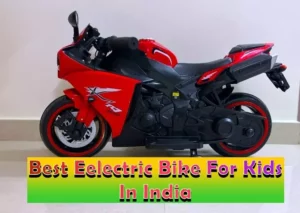 Read more about the article 6 Best Electric Bike For Kids In India 2024